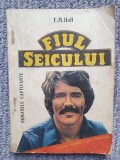 FIUL SEICULUI - DE E. M. HULL, EDITURA MODERNA, 1990, 128 pagini