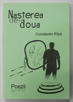 NASTEREA DE-A DOUA de CONSTANTIN RIPA , POEZII , ANII &amp;#039; 2000 foto