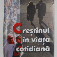 CRESTINUL IN VIATA COTIDIANA de RUPPRECHT BAYER , 2000