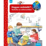 Hogyan műk&ouml;dik? Technika az otthonunkban - Ulrike Holzwarth-Raether
