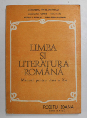 LIMBA SI LITERATURA ROMANA, MANUAL PENTRU CLASA A X-A de EMIL LEAHU, CONSTANTIN PARFENE, 1982 foto