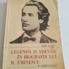 LEGENDA ȘI ADEVĂR ÎN BIOGRAFIA LUI MIHAI EMINESCU - ION ROȘU