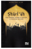 Shari&#039;ah sau despre istoria umana a vointei divine | Alina Isac Alak, Pro Universitaria