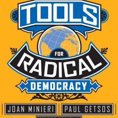 Tools for Radical Democracy | Joan Minieri, Paul Getsos, Kim Klein