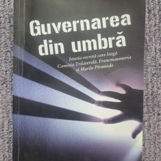 GUVERNAREA DIN UMBRA - Jim Marrs - Editura Curtea Veche, 2009, 447 pag, stare fb