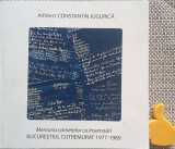 Memoria Carnetelor cu Insemnari - Bucurestiul cutremurat 1977-1989 Constantin Jugurica