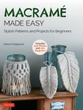 Macrame Made Easy: Stylish Patterns and Projects for Beginners (Over 550 Photos and 200 Diagrams)