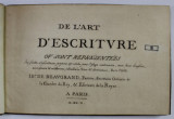 DE L &#039;ART D &#039;ESCRITURE par I. Bte DE BEAUGRAND , SECRETAIRE ORDINAIRE DE LA CHAMBRE DU ROY , 1602