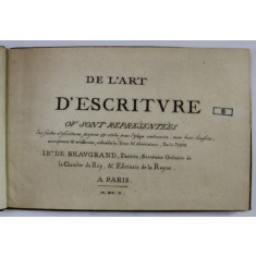 DE L &#039;ART D &#039;ESCRITURE par I. Bte DE BEAUGRAND , SECRETAIRE ORDINAIRE DE LA CHAMBRE DU ROY , 1602