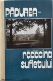 Padurea - radacina sufletului - Carte