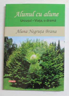 ALUNUL CU ALUNE - URCUSUL - VIATA, O DRAMA de ALUNA NEGRUTA BRANA , 2014 foto