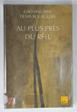 AU PLUS PRES DU REEL par GAO XINGJIAN et DENIS BOURGEOIS , 1997