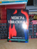 RICHARD GERBER - MEDICINA VIBRATIONALA , 2005 *