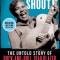 Shout, Sister, Shout!: The Untold Story of Rock-And-Roll Trailblazer Sister Rosetta Tharpe