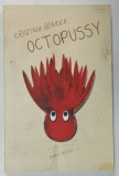 OCTOPUSSY de CRISTINA BONCEA , 2015
