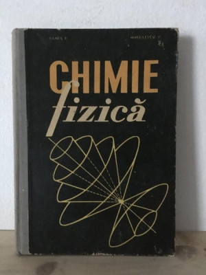 Danes F., Mihailescu V. - Chimie Fizica foto