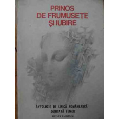 Prinos De Frumusete Si Iubire Antologie De Lirica Romaneasca - Gh.t. Zaharia D.vacariu ,522607