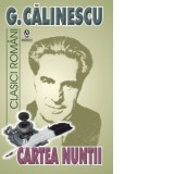 Cartea nuntii - George Calinescu
