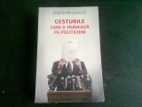 GESTURILE CARE II TRADEAZA PE POLITICIENI - JOSEPH MESSINGER