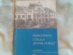 Monografia liceului Eftimie Murgu Timisoara-Volga Slimac.. foto