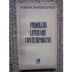 Simion Barbulescu - Profiluri literare contemporane