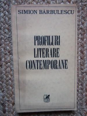 Simion Barbulescu - Profiluri literare contemporane foto