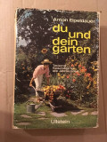 Du und Dein Garten, Anton Eipeldauer, Tausend Ratschlage fur alle Jahreszeiten