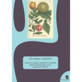 J&oacute; gazda asszony - Azaz j&oacute; gazda asszonyt illető, h&aacute;zi sz&uuml;ks&eacute;greval&oacute;, hasznos k&ouml;nyv