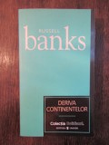 DERIVA CONTINENTELOR - RUSSELL BANKS