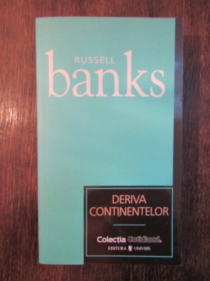 DERIVA CONTINENTELOR - RUSSELL BANKS foto
