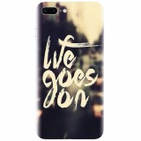 Husa silicon pentru Apple Iphone 7 Plus, Life Goes On
