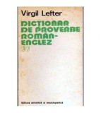 Virgil Lefter - Dictionar de proverbe roman englez - 102042