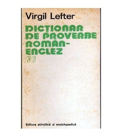 Virgil Lefter - Dictionar de proverbe roman englez - 102042