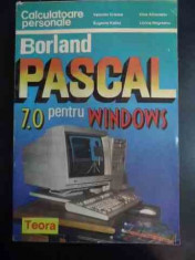 Borland Pascal 7.0 Pentru Windows - V. Cristea, E. Kalisz, I. Athanasiu, L. Negreanu ,543041 foto