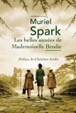 Les belles annees de Mademoiselle Brodie | Muriel Spark, Robert Laffont