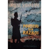 Mihail Sadoveanu - Povestiri din razboi (Editia: 1960)