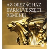 Az Orsz&aacute;gh&aacute;z iparműv&eacute;szeti remekei - Lackner M&oacute;nika