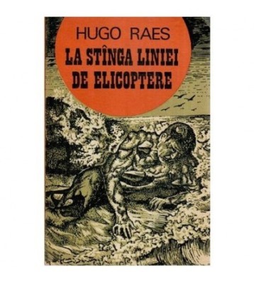 Hugo Raes - La stinga liniei de elicoptere - 114574 foto