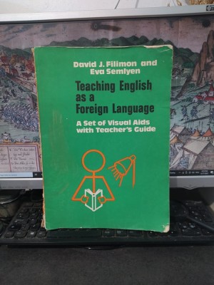 Teaching English as a Foreign Language. A Set of Visual Aids with Teacher&amp;#039;s Guide, David J. Filimon and Eva Semlyen, București 1978, 227 foto
