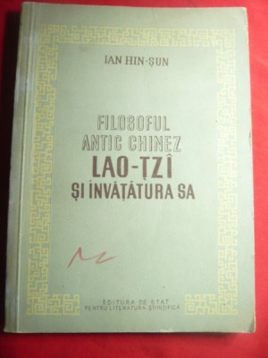 Ian Hin Sun - Filozoful antic chinez Lao-Tzi si invatatura sa -Ed.ESPLA 1953 foto