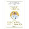Az &eacute;gről &eacute;s a f&ouml;ldről - Jorge Mario Bergoglio
