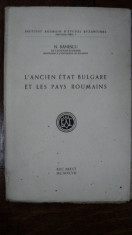 L&amp;#039;Ancien etat Bulgare et les Pays Roumains, Bulgaria si Tarile Romane, N. Banescu, Bucuresti 1947 foto