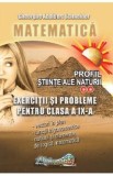 Matematica. Profil stiinte ale naturii: Exercitii si probleme - Clasa 9 - Gheorghe Adalbert Schneider