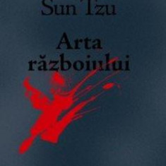 Arta razboiului - Sun Tzu