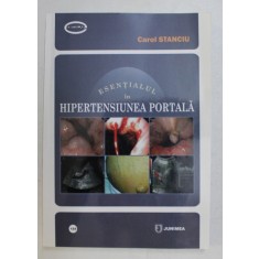ESENTIALUL IN HIPERTENSIUNEA PORTALA de CAROL STANCIU , 2007