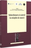 Subordonare si control in relatiile de munca - Monica Gheorghe, Brindusa Teleoaca-Vartolomei