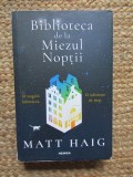Biblioteca De La Miezul Noptii, Matt Haig - Editura Nemira