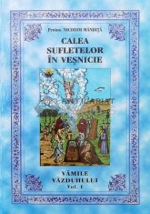 Calea sufletelor in vesnicie. Vamile Vazduhului (volumul 1) - 2003 - Nicodim Mandita ($Q123)