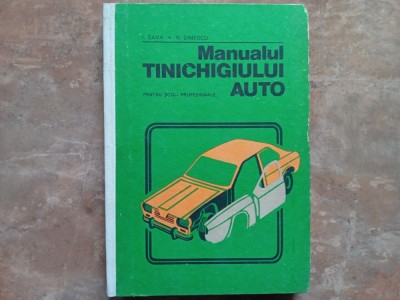 Manualul Tinichigiului Auto - Ion Sava, N. Dinescu, 1985 foto