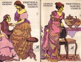 Charles Dickens - Prietenul nostru comun, 2 volume, carte beletristica, 1973, format 13x20 cm, coperti brosate, stare buna, limba romana